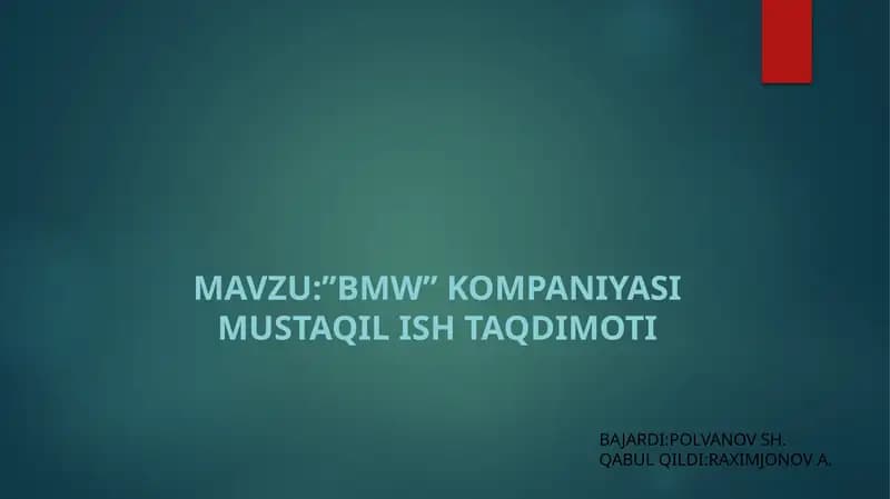"BMW" KOMPANIYASI MUSTAQIL ISH TAQDIMOTI