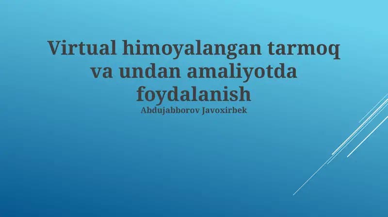 Virtual Xususiy Tarmoq (VPN) tushunchasi
