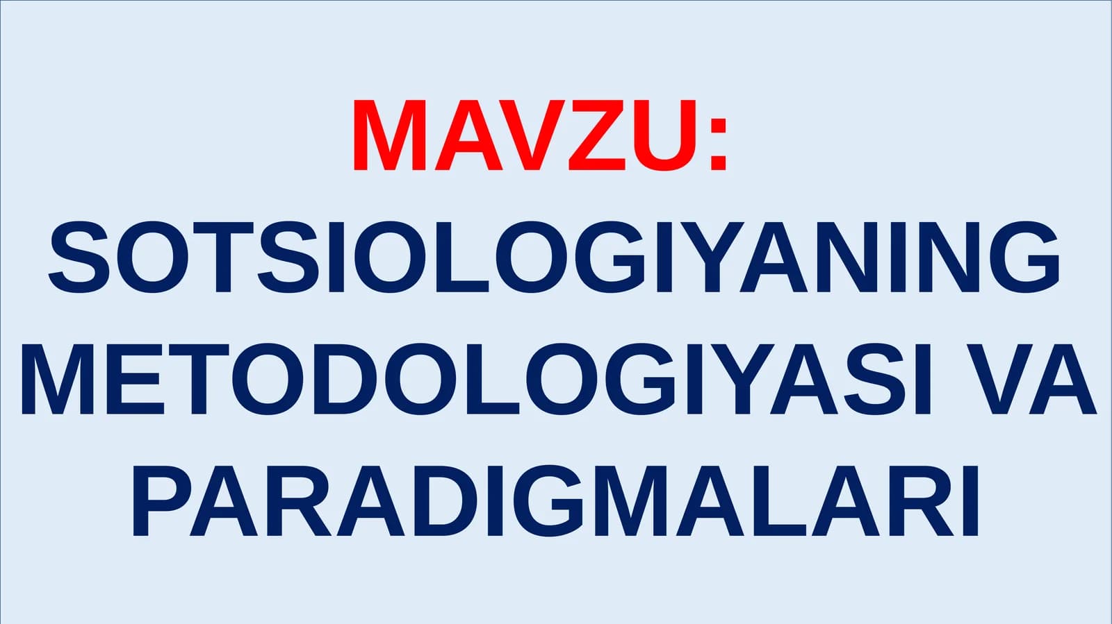 SOTSIOLOGIYANING METODOLOGIYASIVA PARADIGMALARI