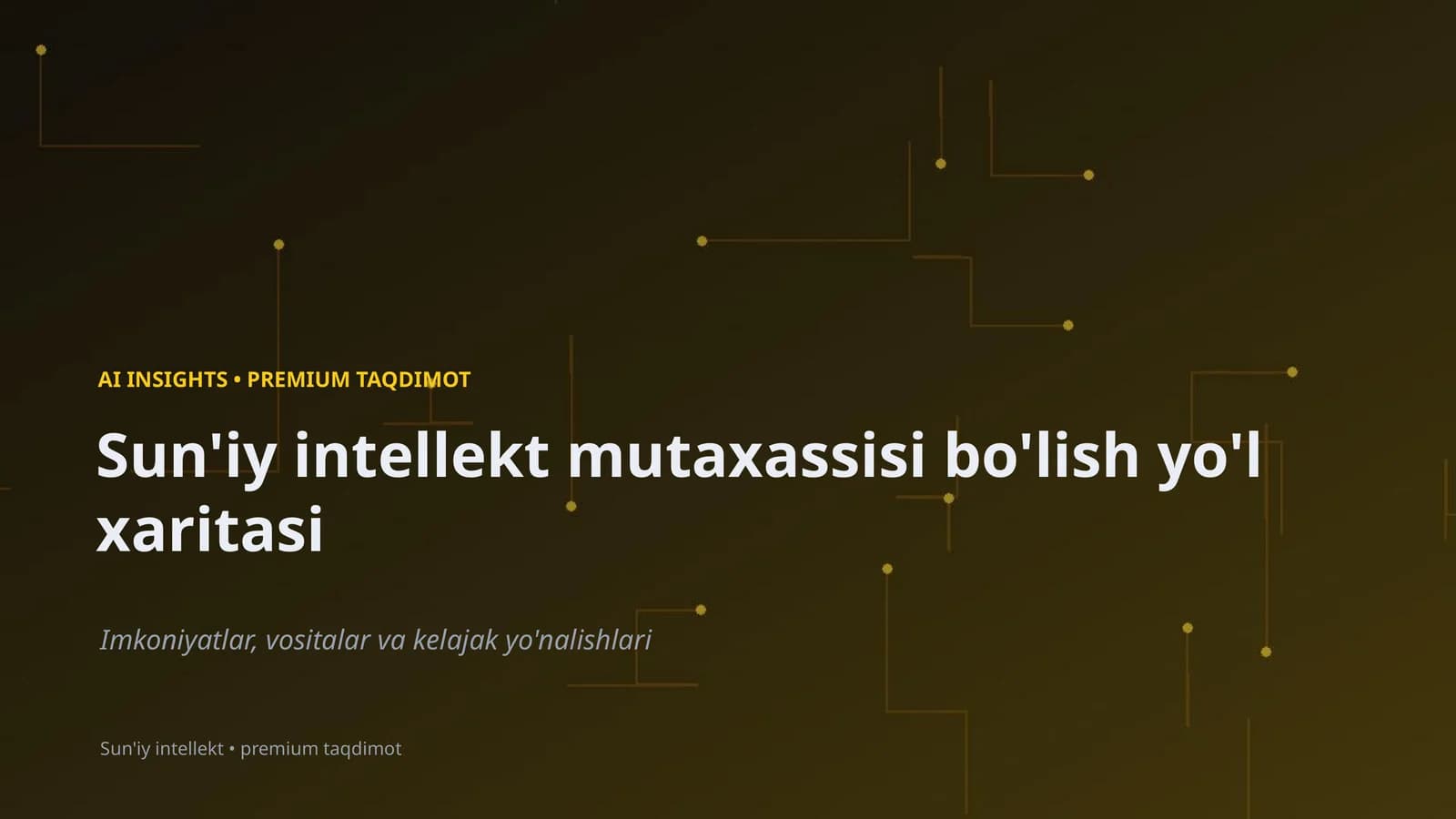 Premium Taqdimot Sun'iy Intellekt Mutaxassisi Bo'lish Yo'l Xaritasi