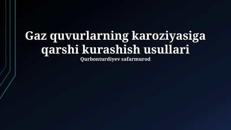 Gaz quvurlarning karoziyasiga qarshi kurashish usullari