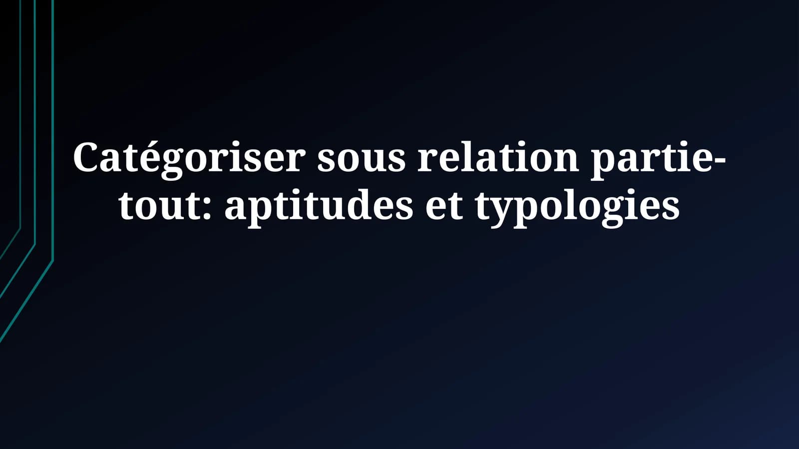Catégoriser sous relation partie-tout: aptitudes ettypologies