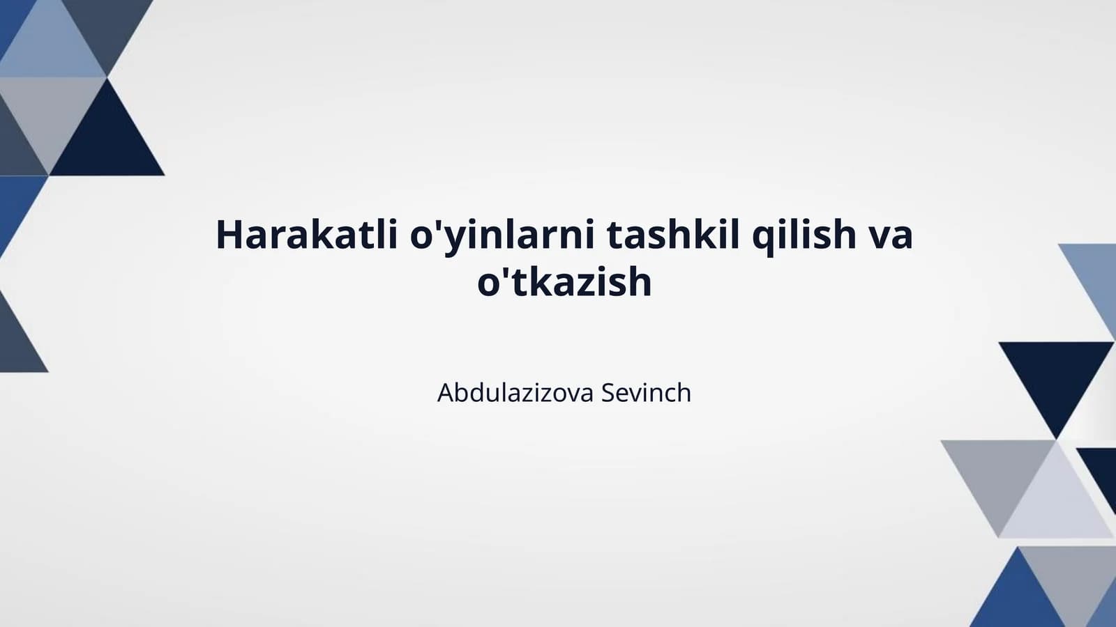 Harakatli o'yinlarni tashkil qilish va o'tkazish
