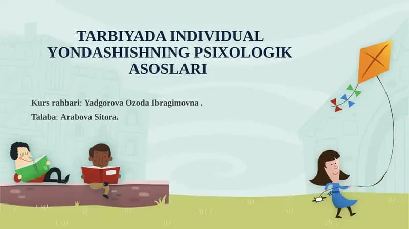 TARBIYADA INDIVIDUAL YONDASHISHNING PSIXOLOGIK ASOSLARI