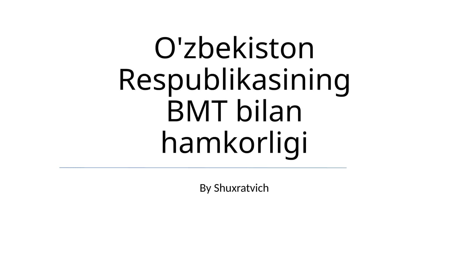 O'zbekiston Respublikasining BMT bilan hamkorligi