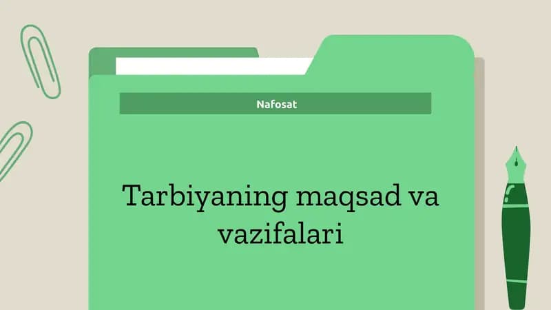 Tarbiyaning maqsad va vazifalari