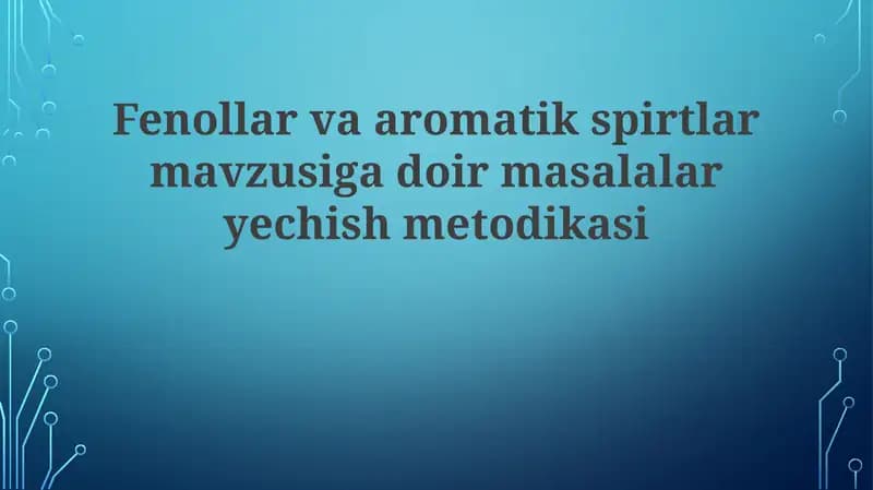 Fenollar va aromatik spirtlar mavzusi