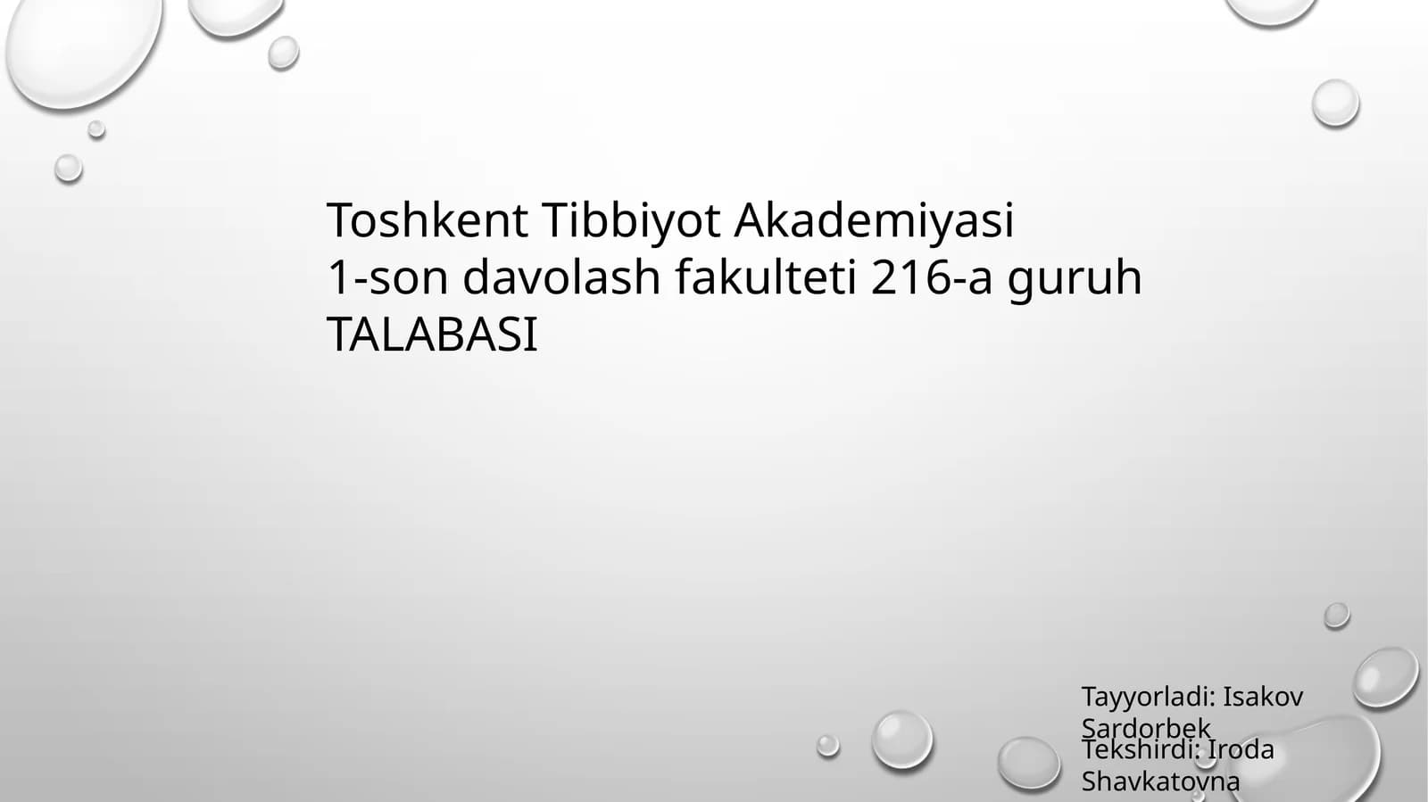 Toshkent Tibbiyot Akademiyasi 1-son davolash fakulteti 216-aguruh TALABASI