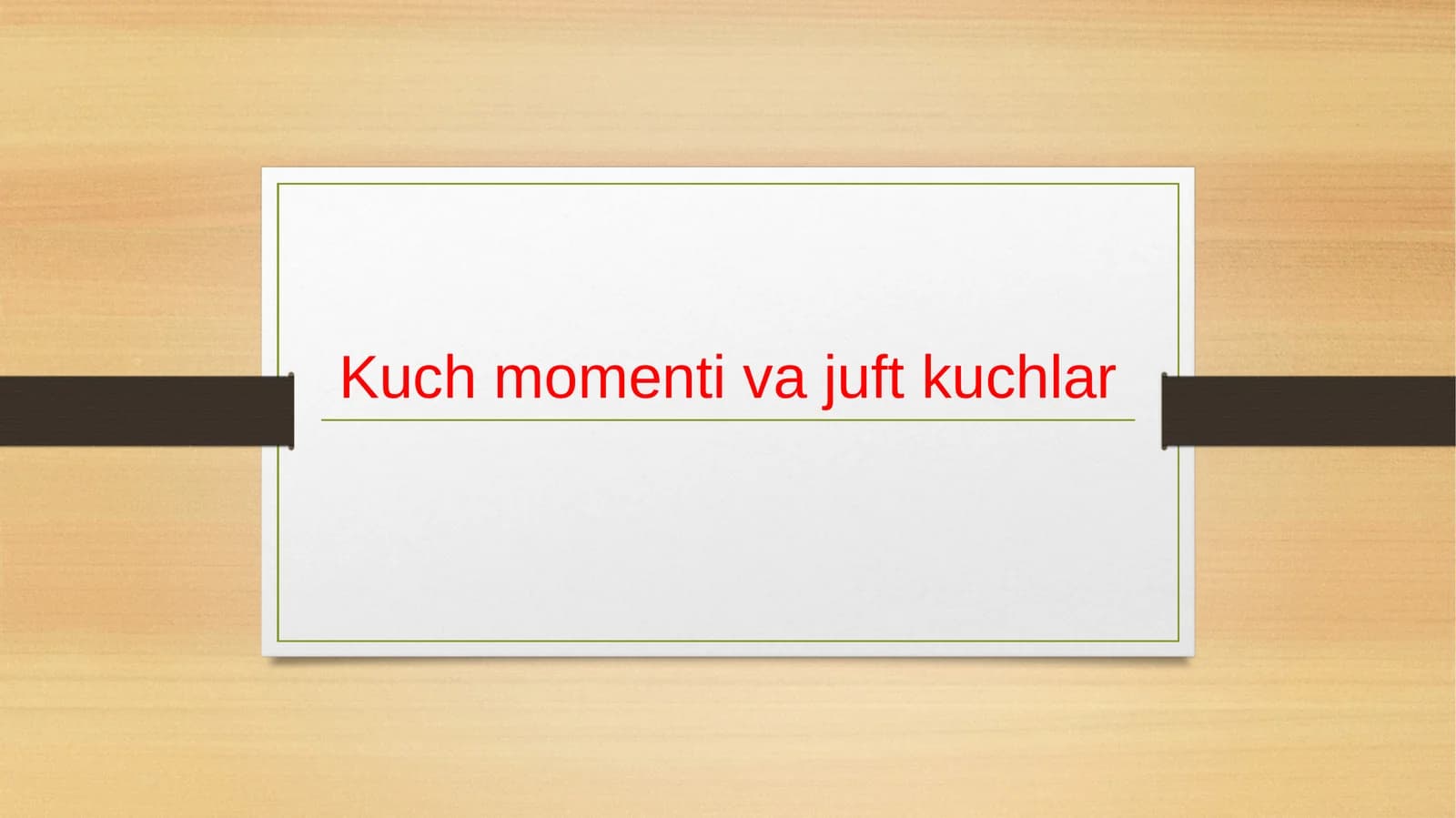 Kuch momenti va juft kuchlar