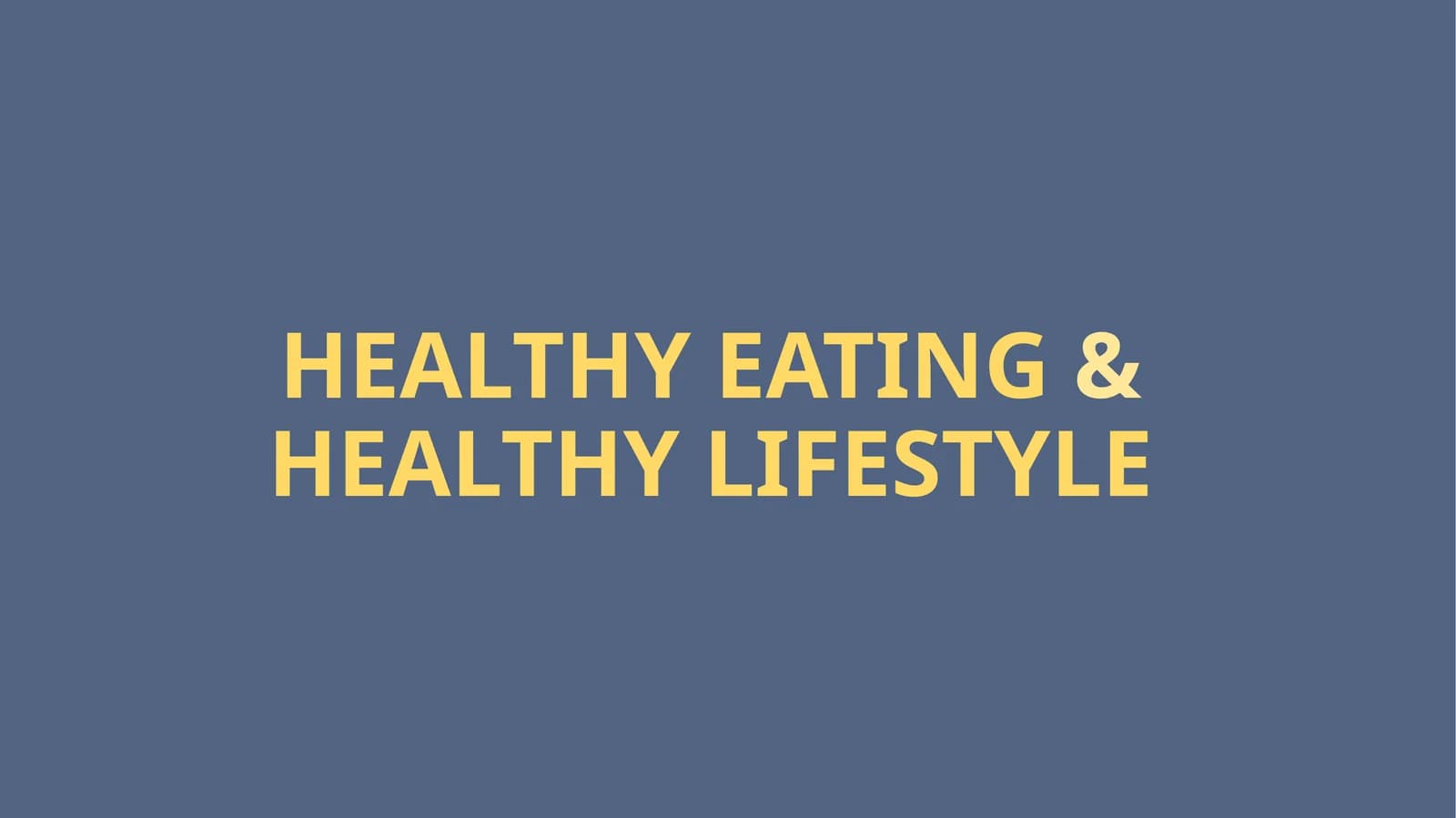 HEALTHY EATING&HEALTHY LIFESTYLE