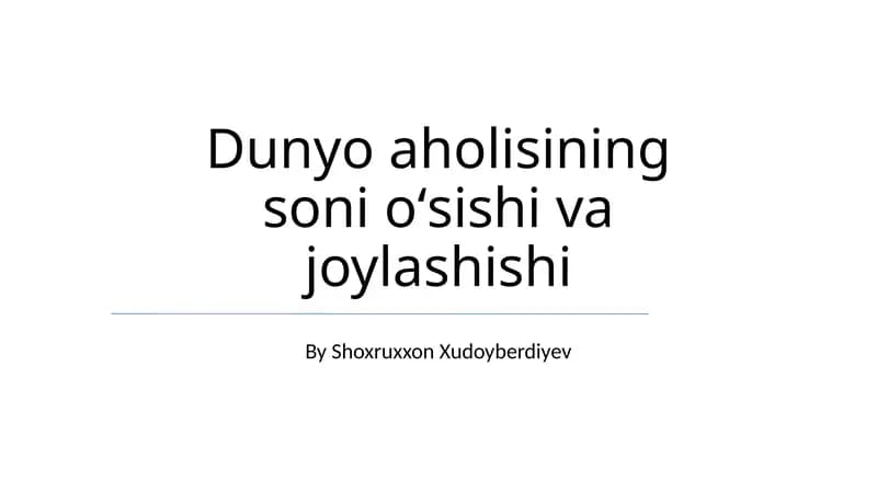 Dunyo aholisining soni oʻsishi va joylashishi