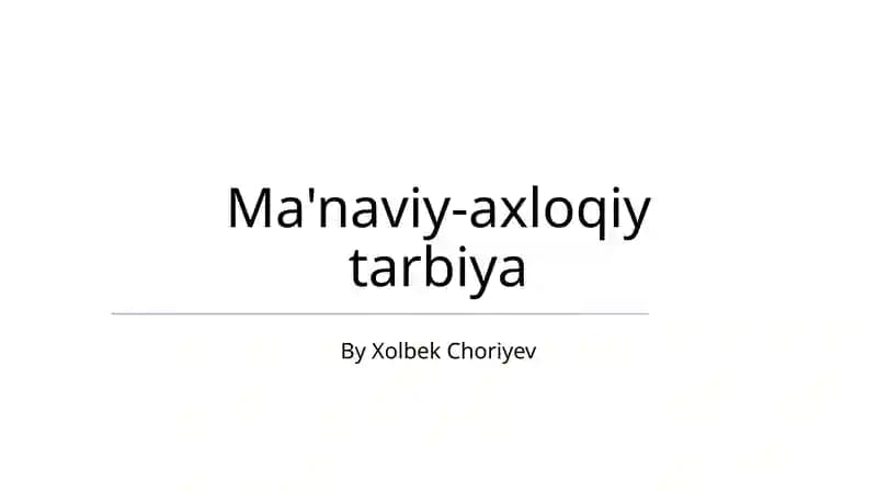 Ma'naviy-axloqiy tarbiya