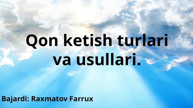 Qon ketish turlari va usullari