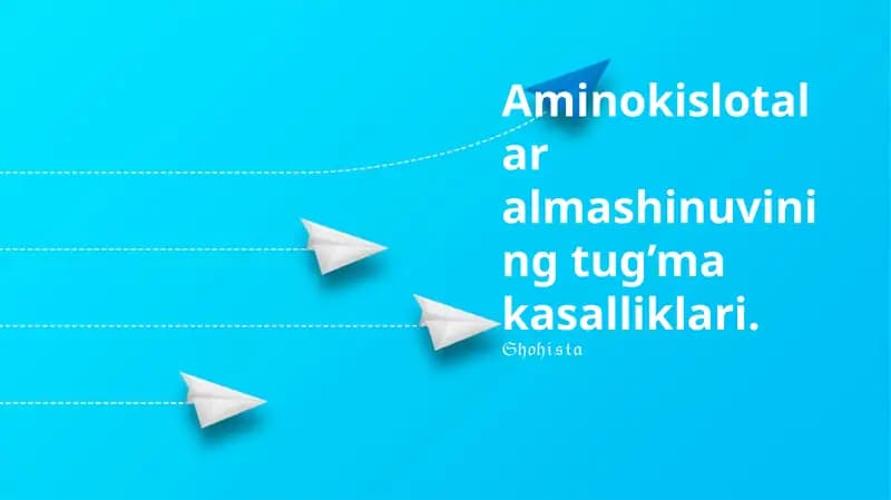Aminokislotalar almashinuvining tug’ma kasalliklari