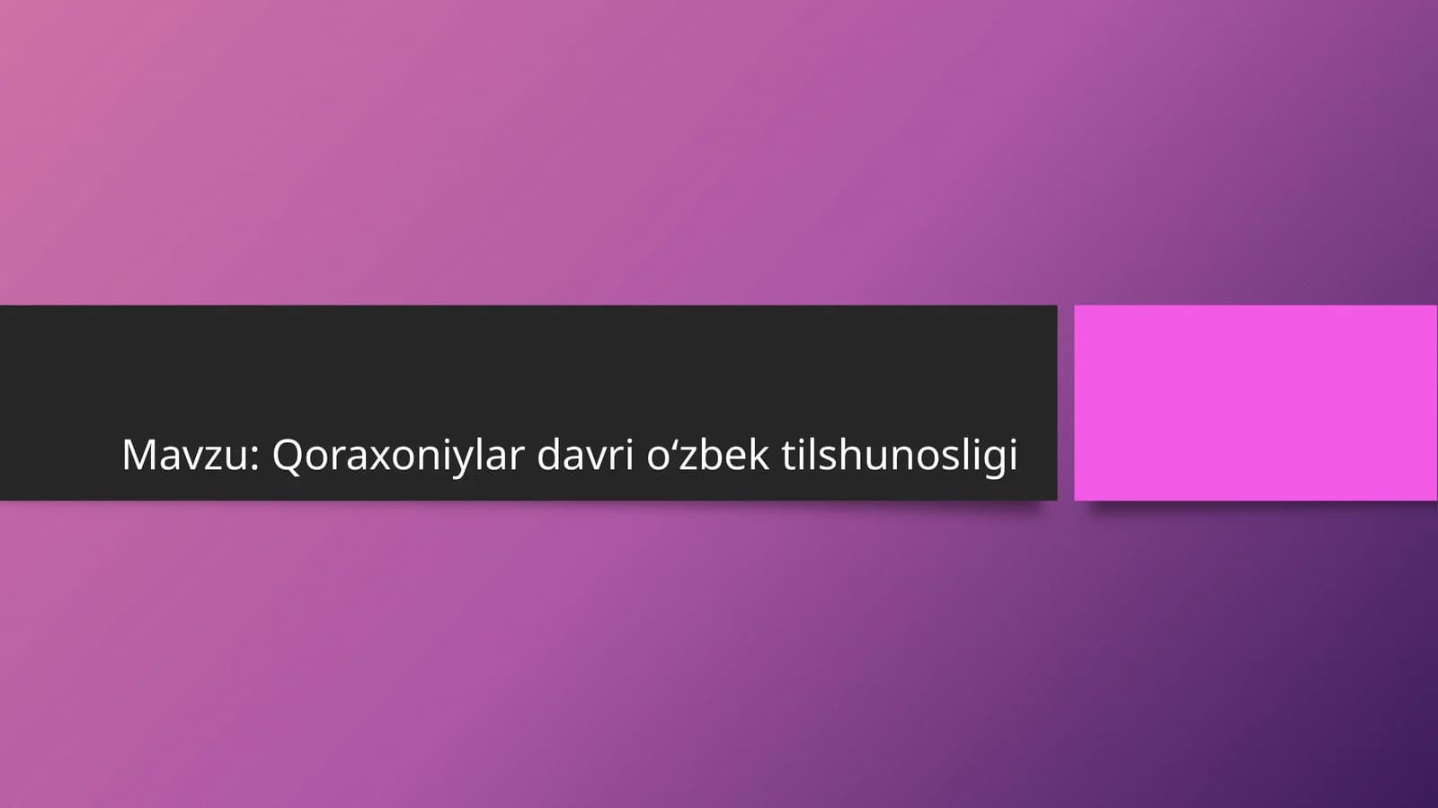 Qoraxoniylar davri o‘zbek tilshunosligi