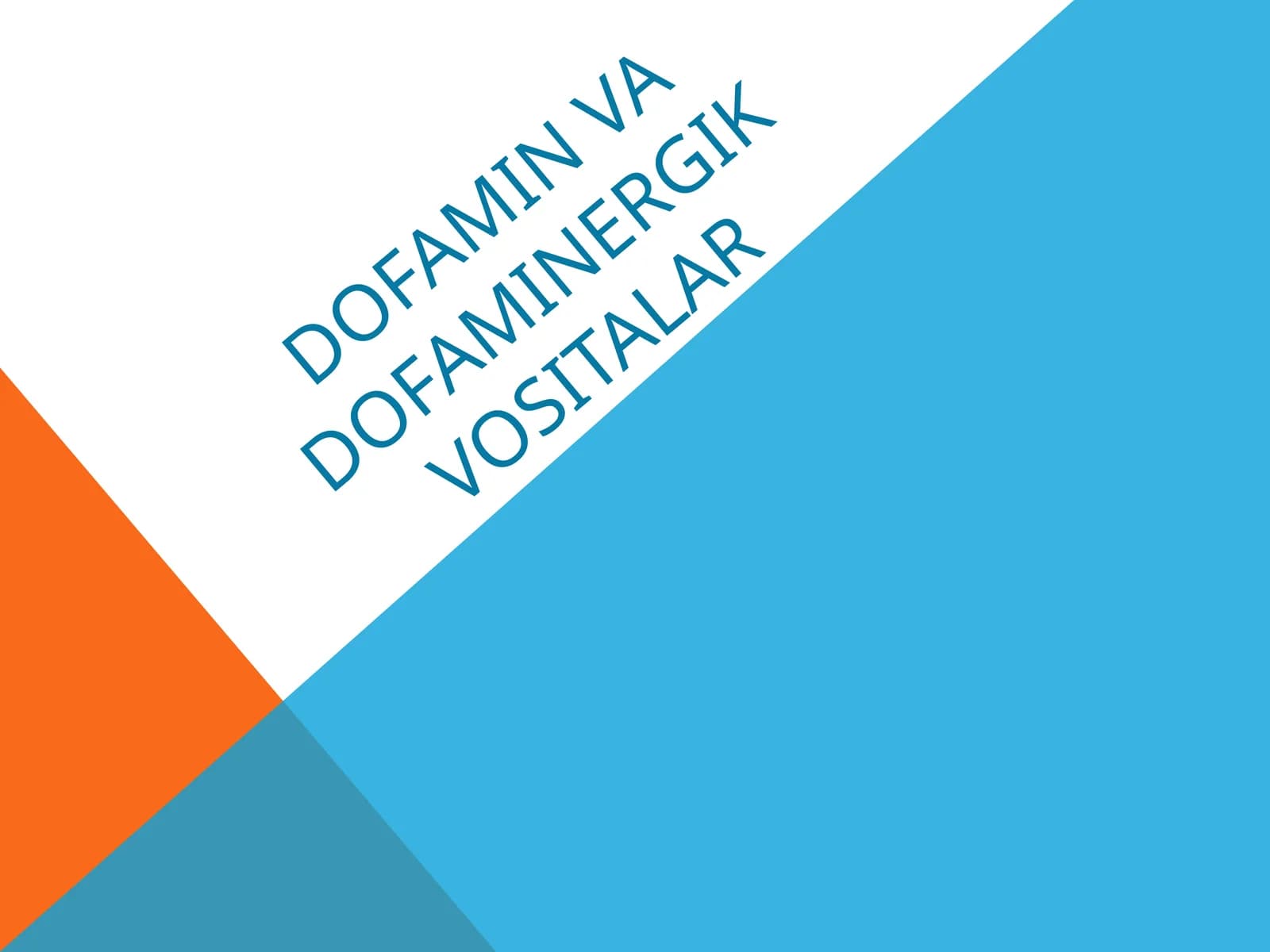 Dofamin va dofaminergik vositalar