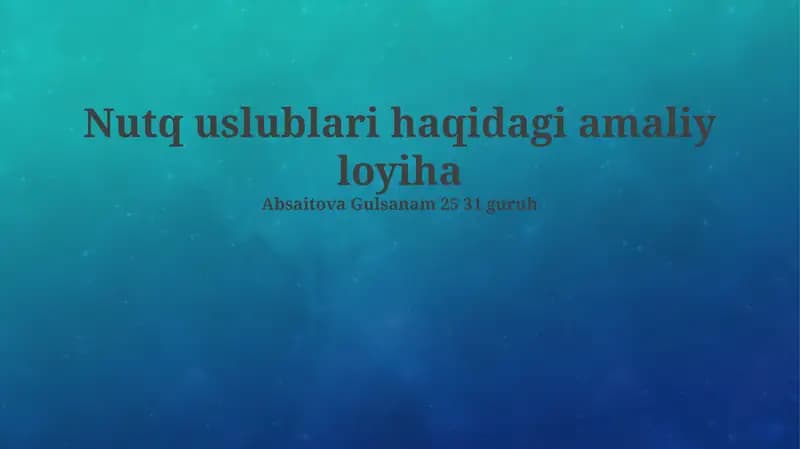 Nutq uslublari haqidagi amaliy loyiha