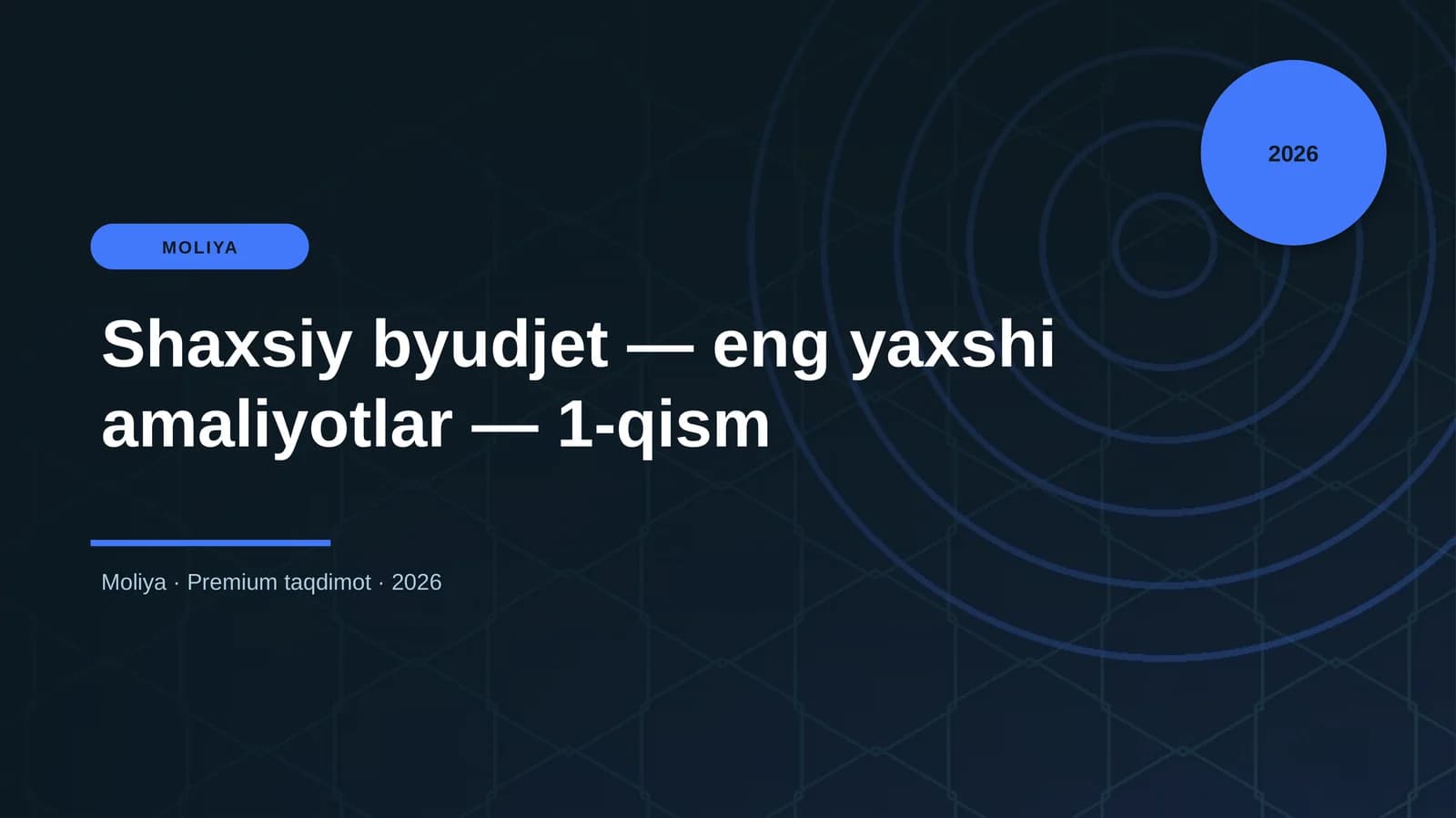 Shaxsiy byudjet — eng yaxshi amaliyotlar — 1-qism