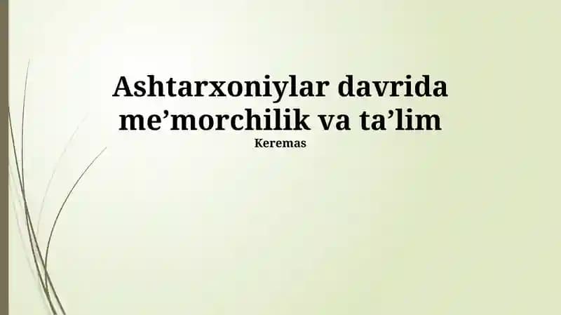 Ashtarxoniylar davrida meʼmorchilik va taʼlim