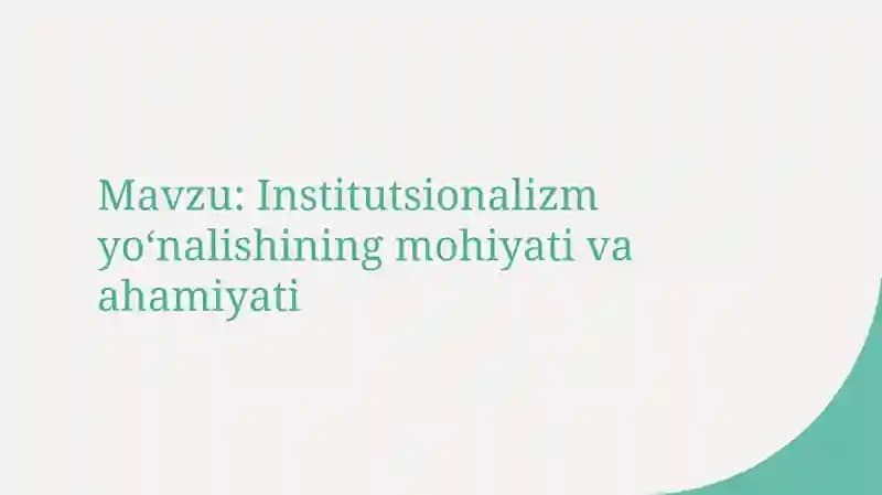Institutsionalizmning mohiyati va ahamiyati