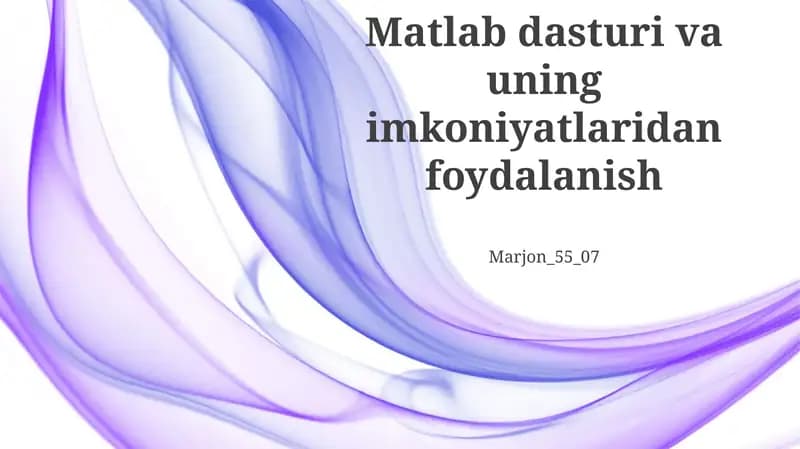 MATLAB dasturi va uning imkoniyatlaridan foydalanish