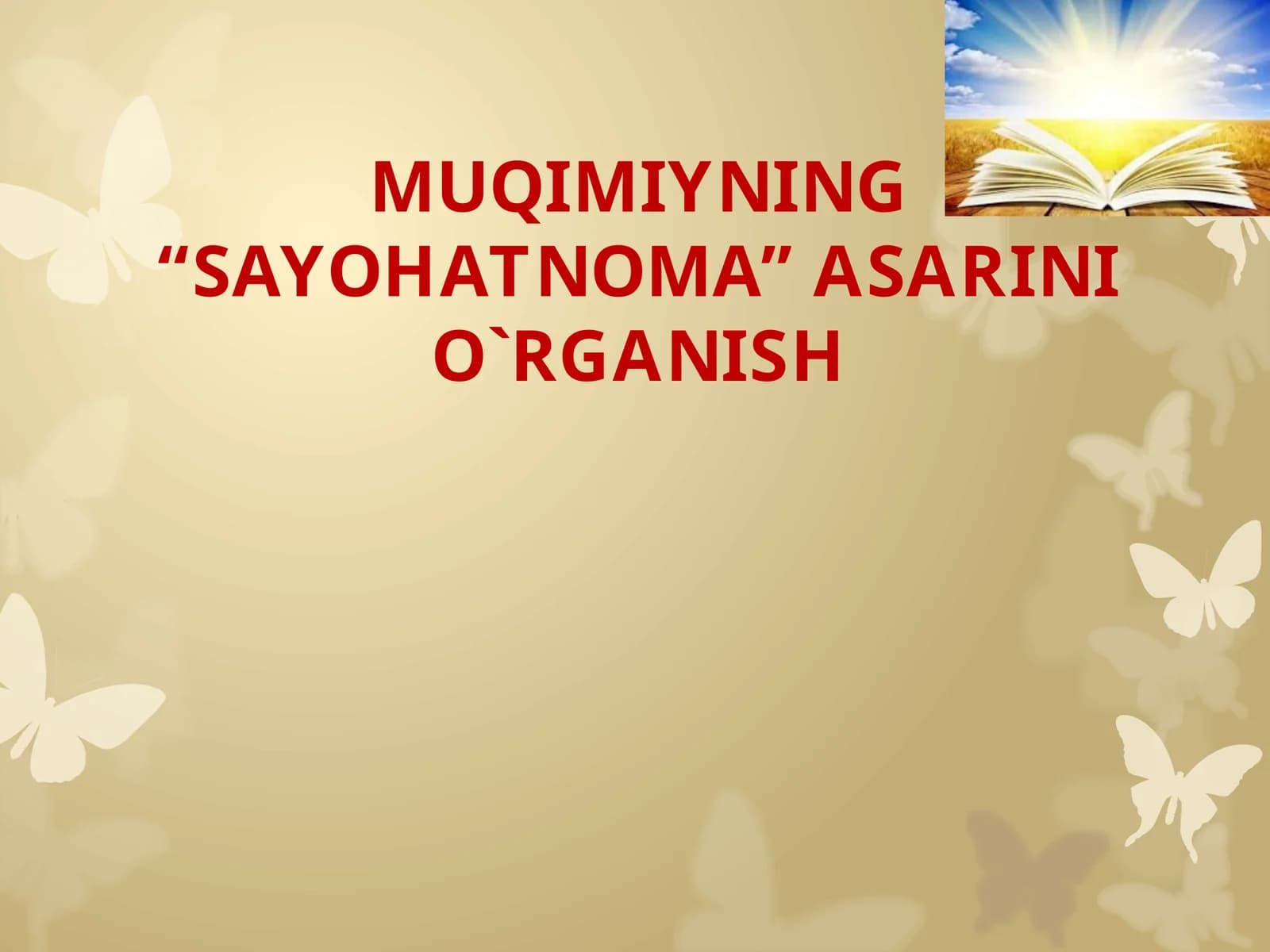 MUQIMIYNING “SAYOHATNOMA” ASARINI O`RGANISH