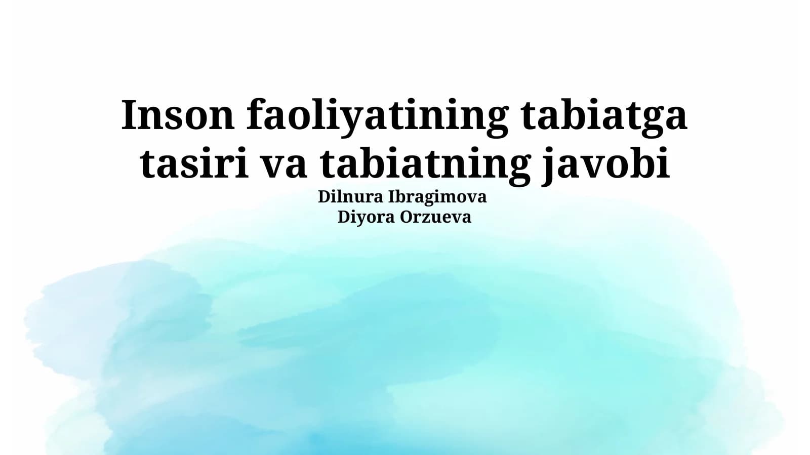 Inson faoliyatining tabiatga tasiri va tabiatning javobi