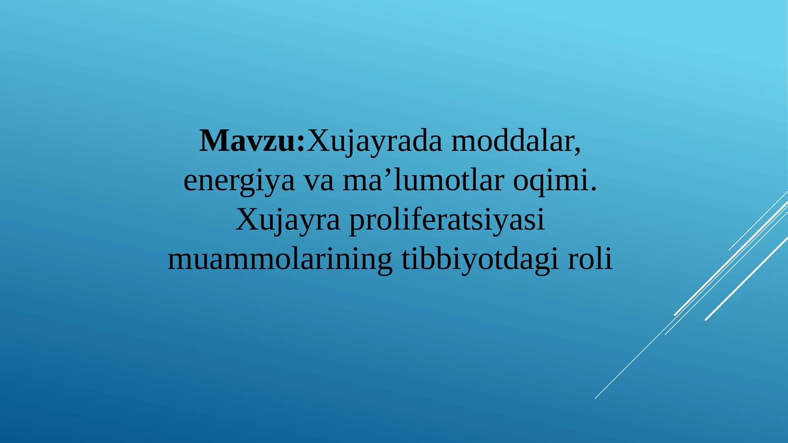 Xujayrada moddalar, energiya va ma’lumotlar oqimi
