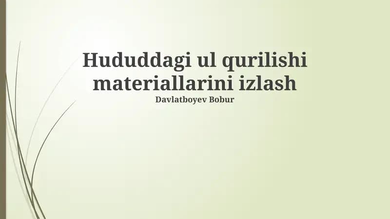 Hududdagi ul qurilishi materiallarini izlash