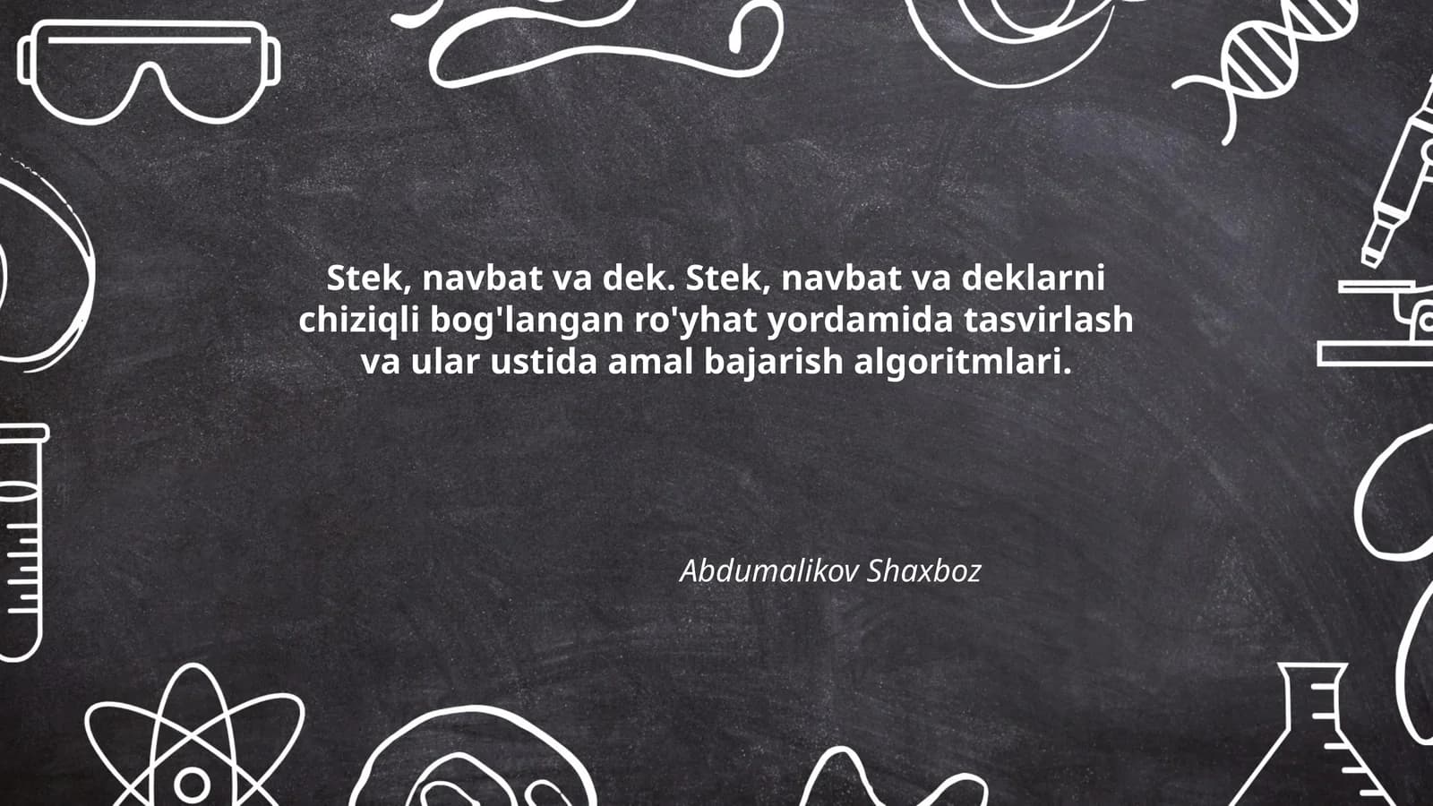 Stek, navbat va dek. Tasvirlash algoritmlari