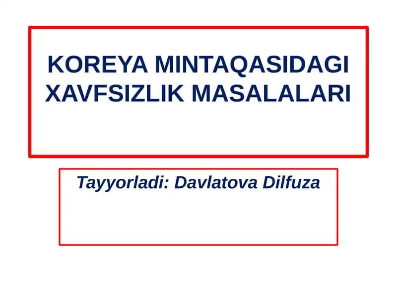 KOREYA MINTAQASIDAGIXAVFSIZLIK MASALALARI