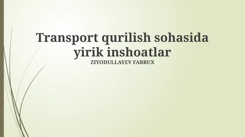 Transport qurilish sohasida yirik inshootlar