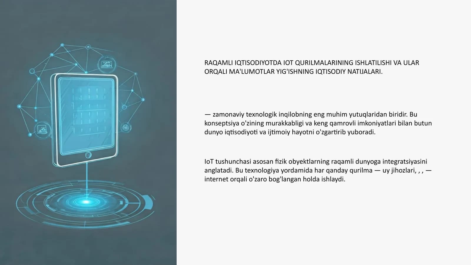 RAQAMLI IQTISODIYOTDA IOT QURILMALARINING ISHLATILISHI VA ULAR ORQALI MA'LUMOTLAR YIG'ISHNING IQTISODIY NATIJALARI