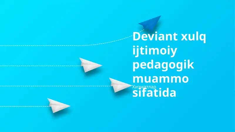 Deviant xulq ijtimoiy pedagogik muammo sifatida