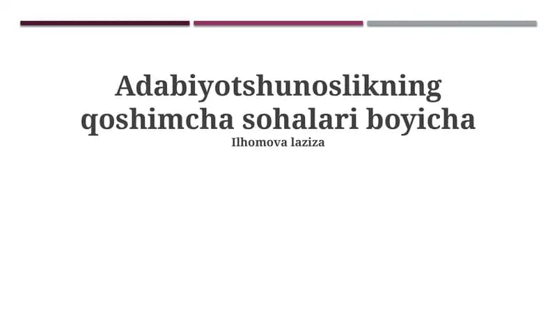 Adabiyotshunoslikning qoshimcha sohalari boyicha