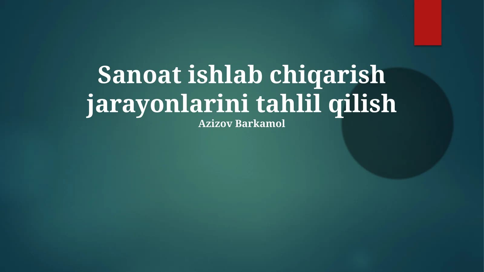 Sanoat Ishlab Chiqarish Jarayonlarini Tahlil Qilish