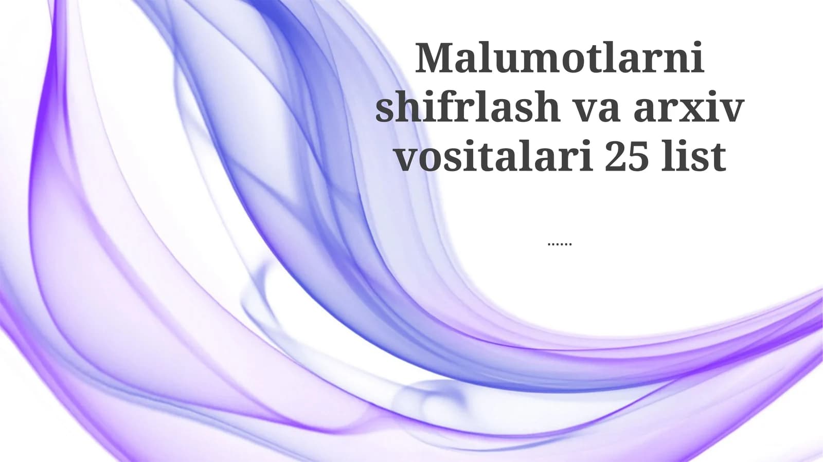 Malumotlarni Shifrlash va Arxiv Vositalari