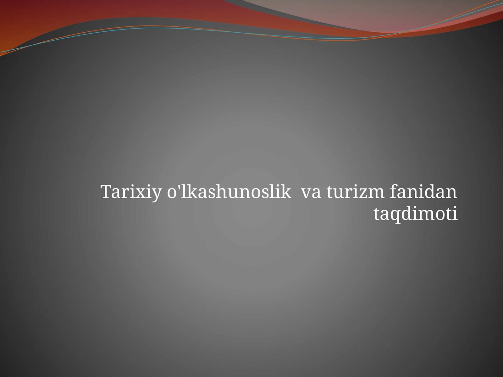 O‘lkamizning qadimgi davrining o‘rganilishi