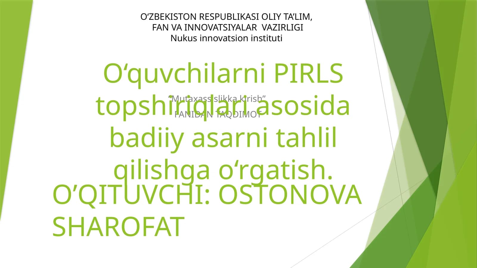 “Mutaxassislikka kirish” FANIDAN TAQDIMOT