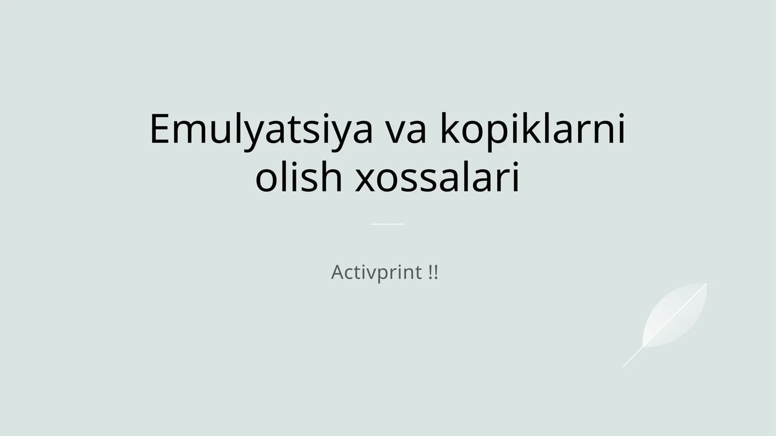 Emulyatsiya va kopiklarni olish xossalari