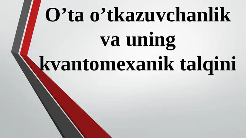 O’tao’tkazuvchanlik va uning kvantomexanik talqini