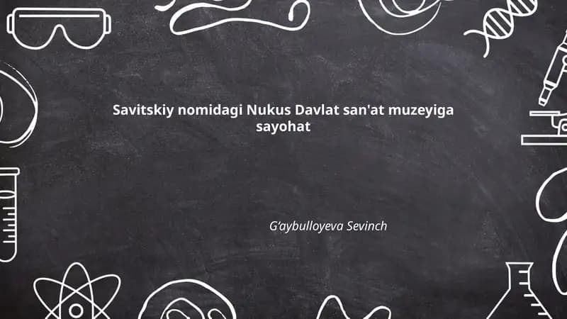 Nukus Davlat san'at muzeyi sayohati