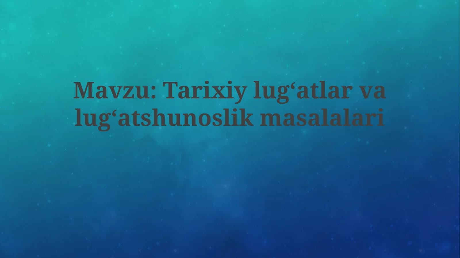 Tarixiylugʻatlarvalugʻatshunoslikmasalalari