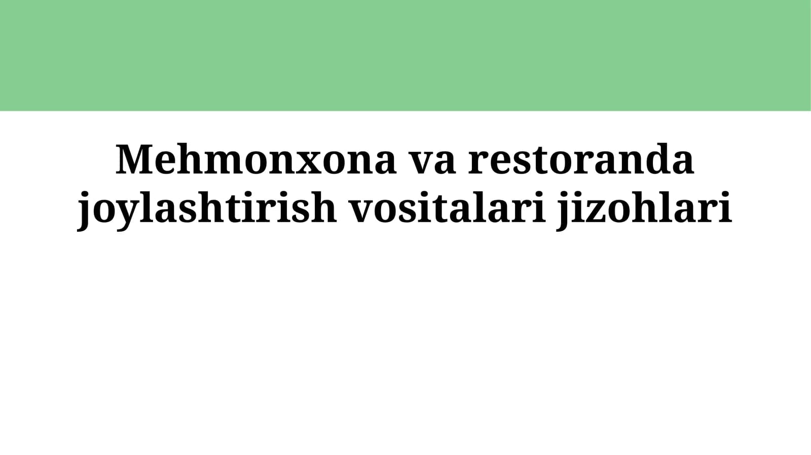 Mehmonxona va restoranda joylashtirishvositalarijizohlari