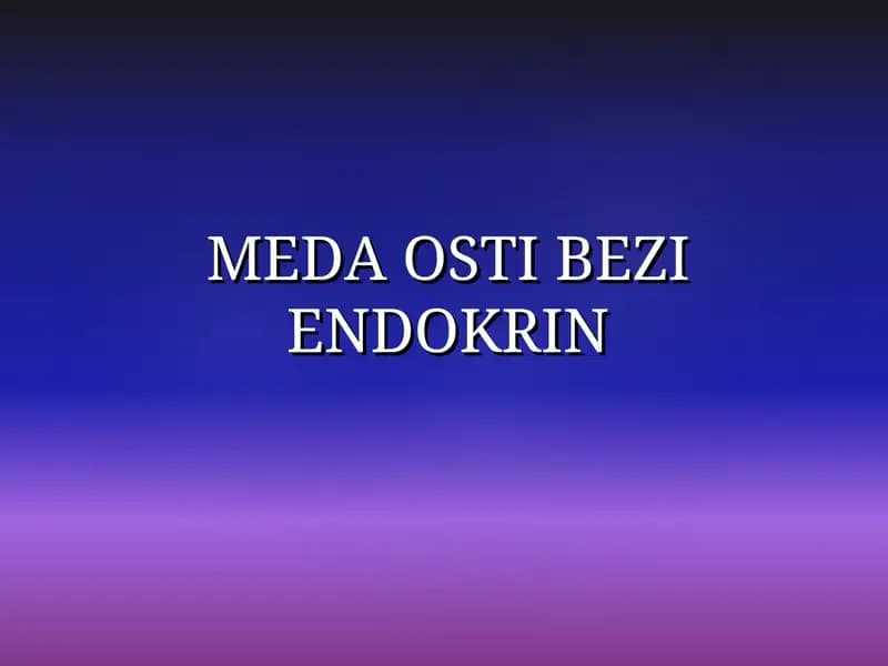 MEDA OSTI BEZI ENDOKRIN