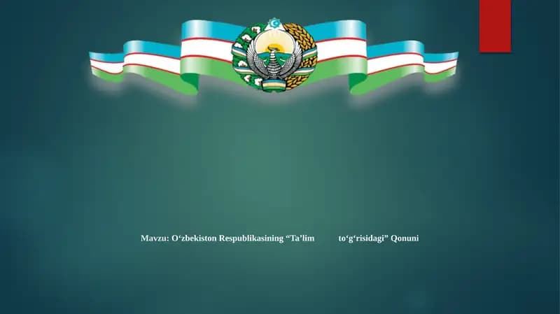 O‘zbekistonRespublikasining“Ta’limto‘g‘risidagi”Qonuni