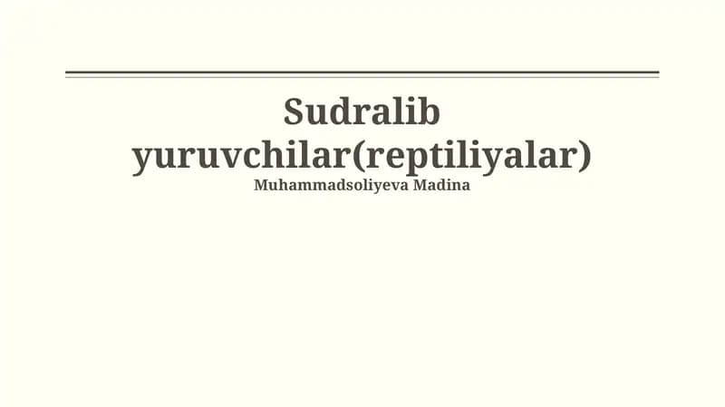 Sudralib yuruvchilar(reptiliyalar)