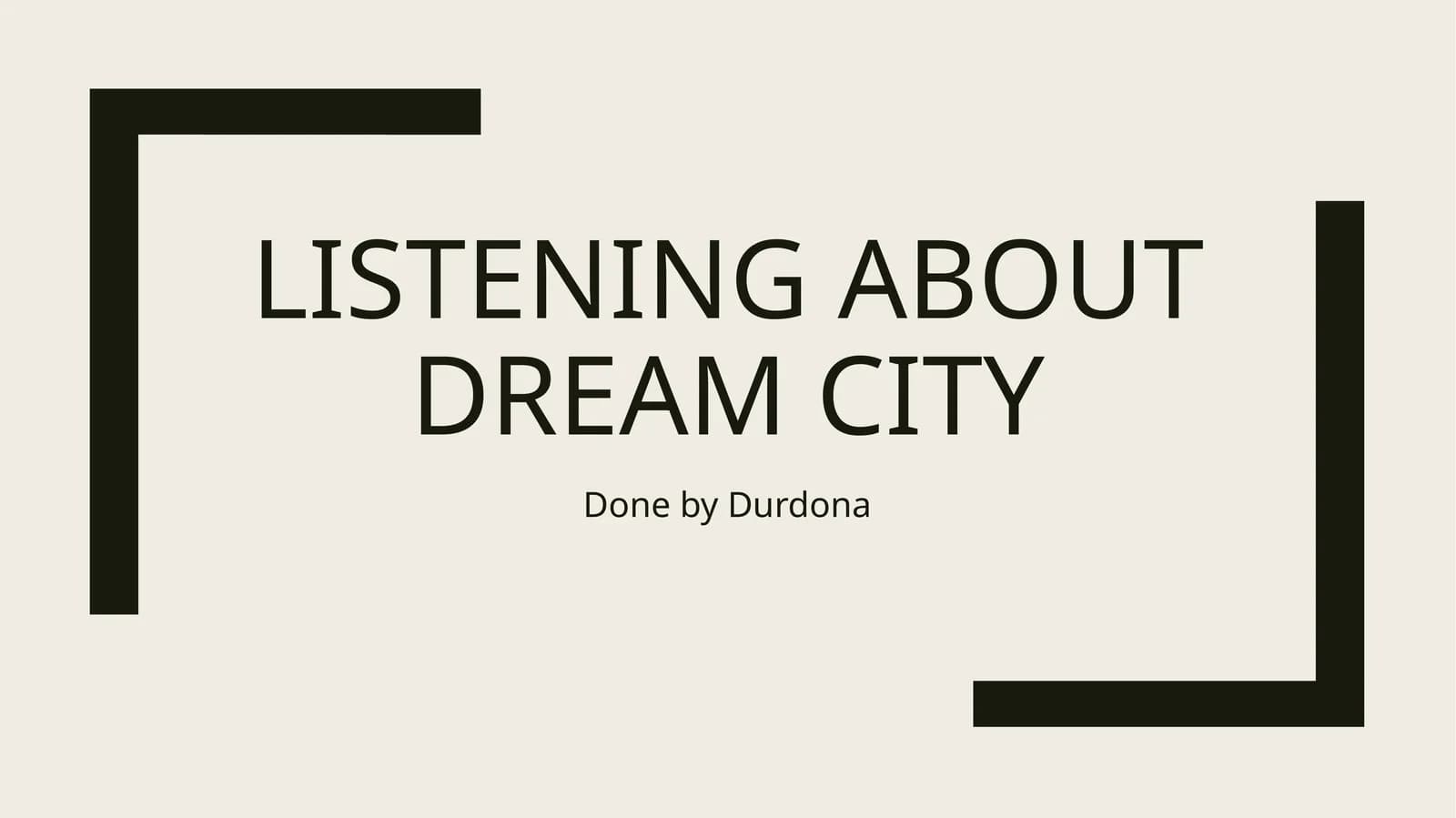 Listening About Dream City
