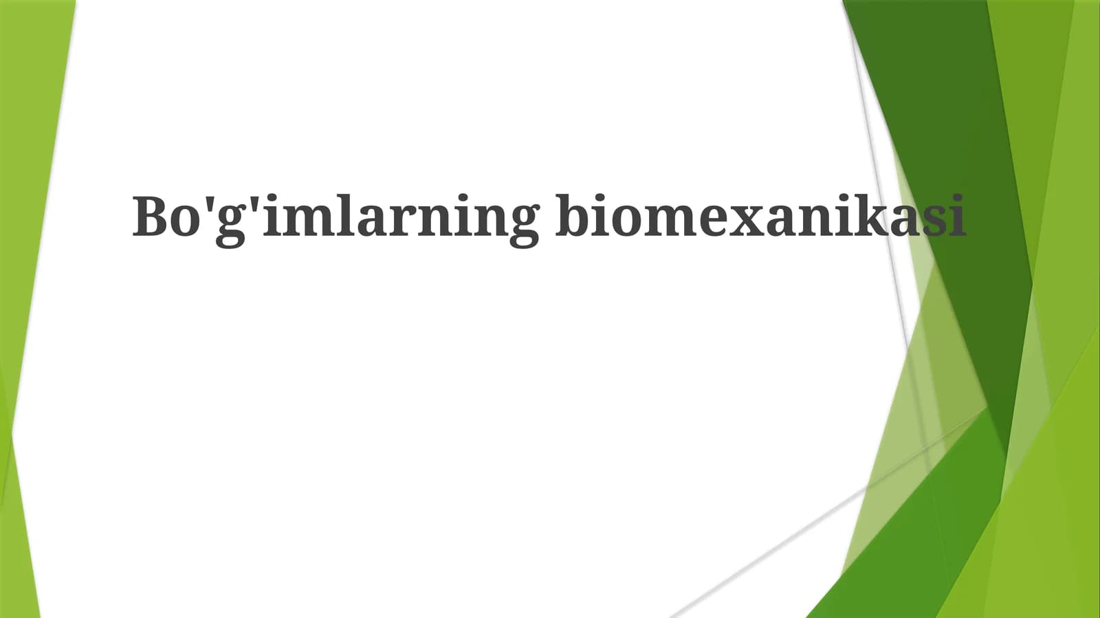 Bo'g'imlarningbiomexanikasi