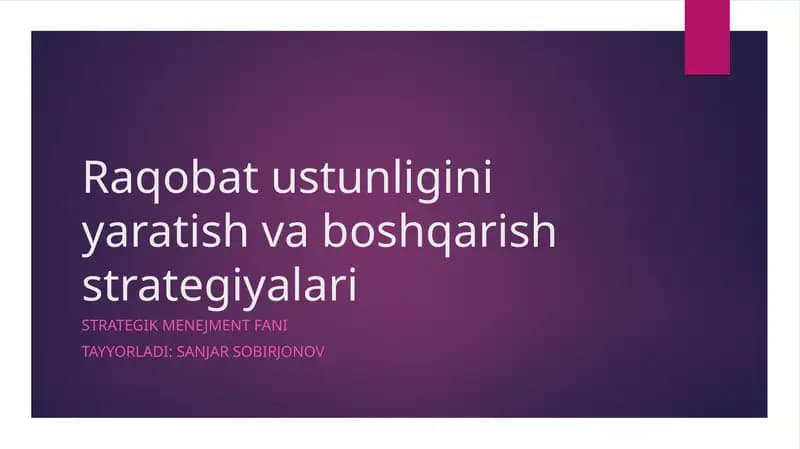 Raqobat ustunligini yaratish va boshqarish strategiyalari